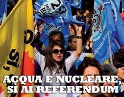 IL 12 – 13 GIUGNO VOTIAMO SI AI REFERENDUM PER L’ACQUA BENE COMUNE E CONTRO IL NUCLEARE (nonostante Berlusconi e il tentato scippo di quello antinucleare)